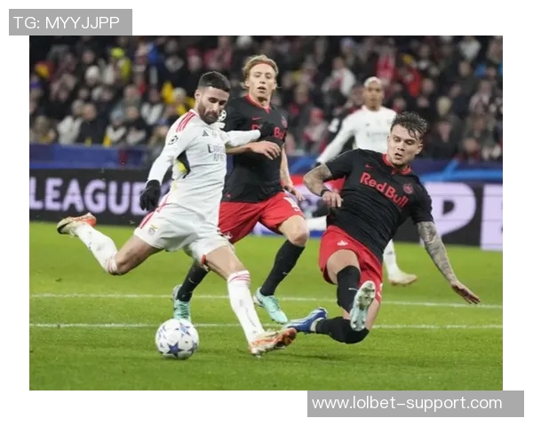 中超精彩对决本菲卡与莱比锡战成平局神扑瞬间引发全场热烈反响